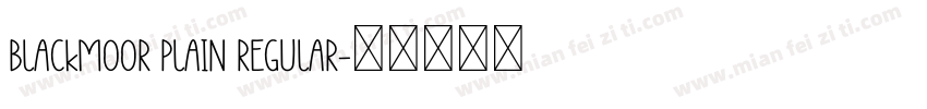 Blackmoor Plain Regular字体转换